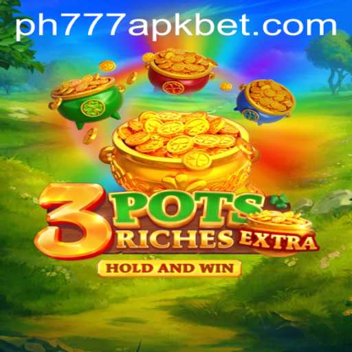 Exploring the Thrilling World of 3potsExtra and ph777 apk