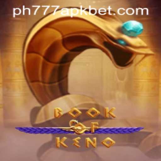 Exploring BookOfKeno: A New Adventure in Gaming with PH777 APK