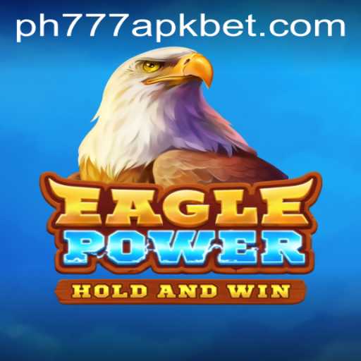 Exploring EaglePower: A Comprehensive Guide with PH777 APK