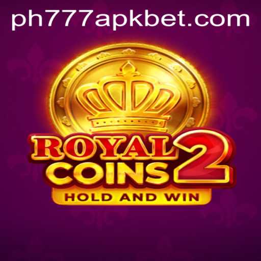 Explore the Captivating World of RoyalCoins2 and PH777 APK