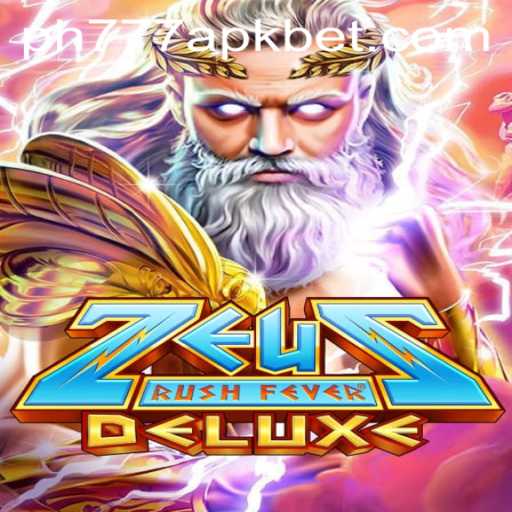 Exploring ZeusRushFeverDeluxe and the Trending ph777 Apk